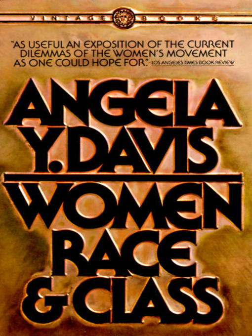 Title details for Women, Race, & Class by Angela Y. Davis - Wait list